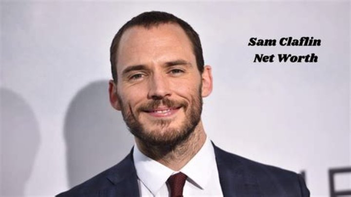All About Wealth: Sam Claflin's Net Worth Revealed