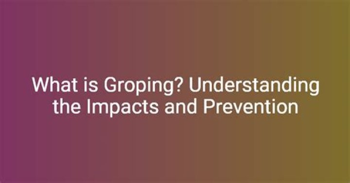 Candid Groping: Understanding the Impact and Implications