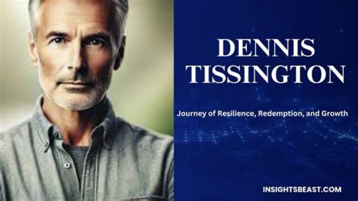 Dennis Tissington: A Comprehensive Biography and Insights