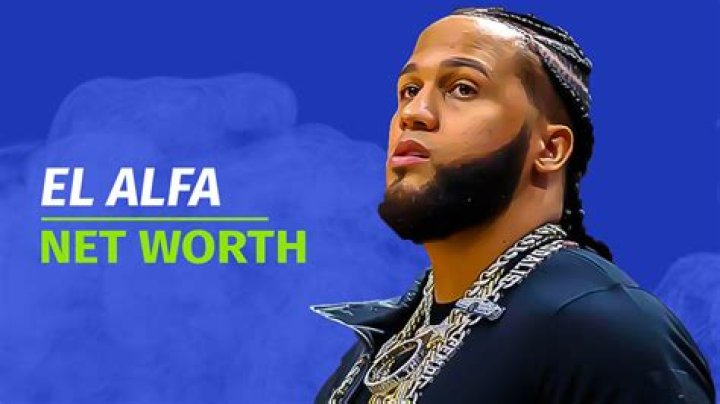 El Alfa Net Worth 2024: A Comprehensive Insight into the Dominican Star's Wealth