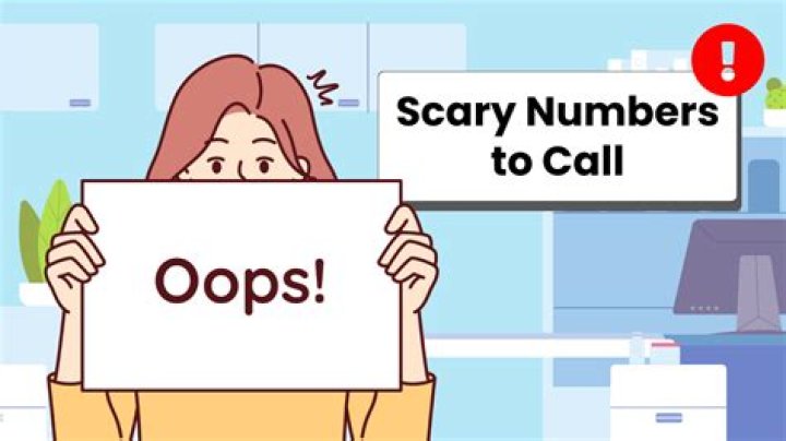 Scary Numbers to Call: What You Need to Know