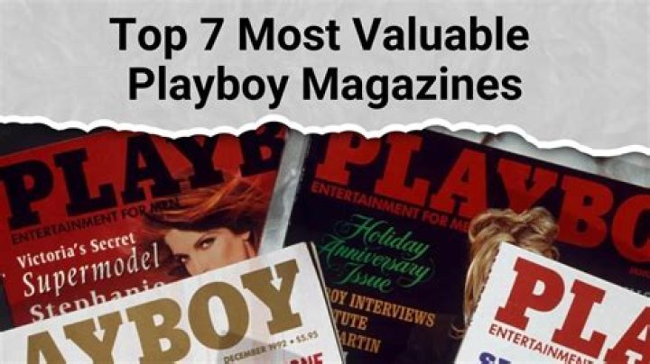Uncover the Most Coveted Playboy Issues: Unveiling Their Value