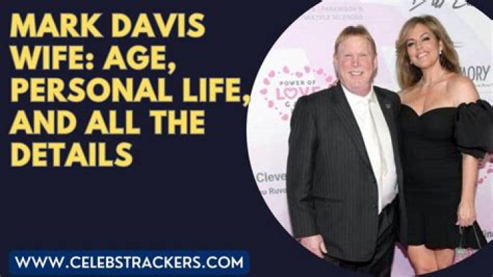 Understanding Mark Davis' Wife: Age, Background, and More