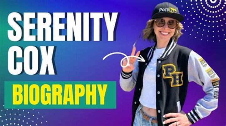 Unraveling the Life of Serenity Cox: A Comprehensive Biography