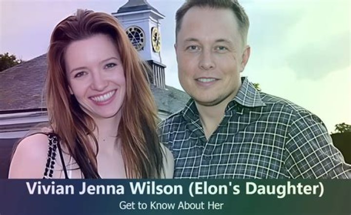 Vivian Jenna Wilson: The Life and Legacy of Elon Musk's Daughter