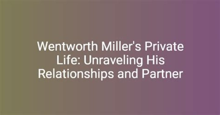 Wentworth Miller: Exploring His Life, Career, and Spouse
