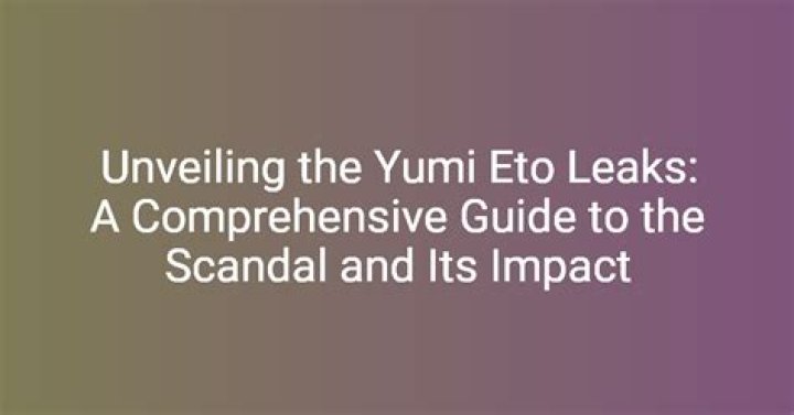 Yumi Eto Leaks: Unveiling the Truth Behind the Controversy